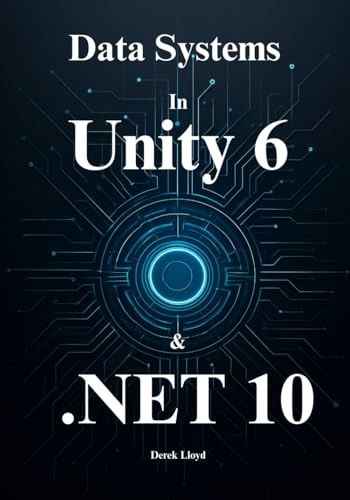 Architecting Data Systems in Unity 6 & .NET 10: Master Zero-Copy ECS, Memory-Efficient Networking, and the C# 14 Runtime