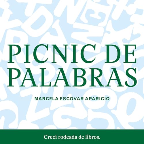 Picnic de Palabras Audiolibro Por Marcela Escovar arte de portada