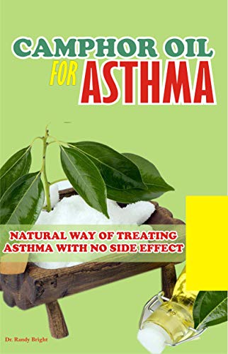 Camphor Oil for Asthma : Natural way of treating Asthma with No Side Effect