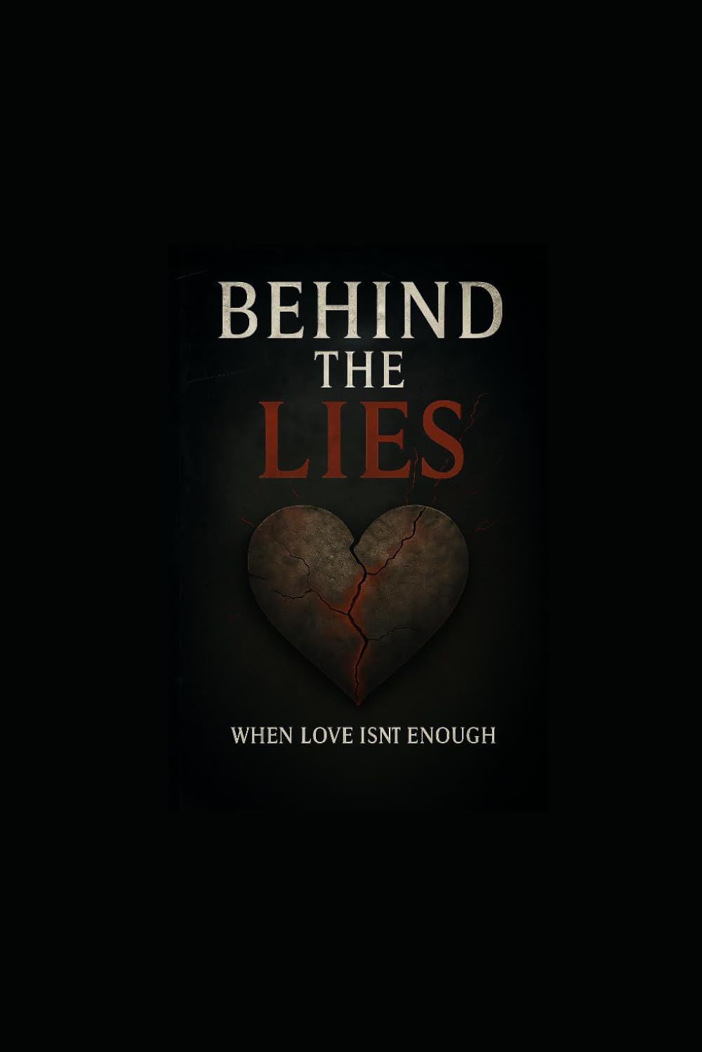 Behind the Lies: When Love Isn't Enough