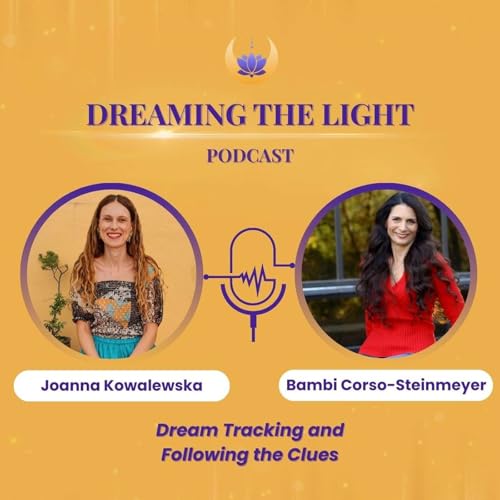 Dream Tracking and Following the Clues with Bambi Corso-Steinmeyer