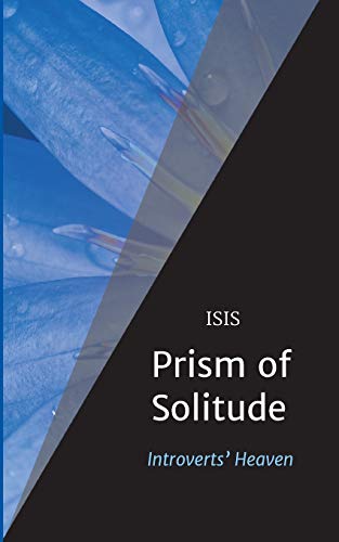 Prism of Solitude: Introverts' Heaven