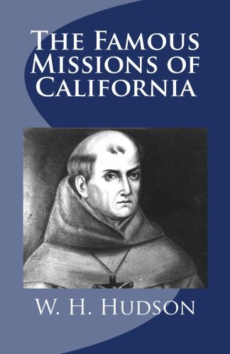 The Famous Missions of California 1545598223 Book Cover