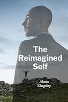 The Reimagined Self: Transforming Perspectives, Finding Agency And Freedom Following Abuse's Lasting Effects On Individuals B0DXY6Q6VY Book Cover