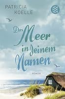 Das Meer in deinem Namen 3596031885 Book Cover