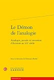 Le Démon de l'analogie: Analogie, pensée et invention d'Aristote au XXe siècle