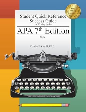 Student Quick Reference Success Guide to Writing in the APA 7th Edition ...