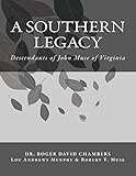 A Southern Legacy: Descendants of John Muse of Virginia