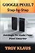 Produktbild STEP-BY-STEP SECRET SETTINGS TO MAKE YOUR GOOGLE PIXEL 7 SMARTER: BOOK 1: A comprehensive guide and step-by-step guidebook for your Google Pixel 7 for beginners, dummies and seniors