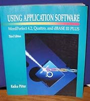 Using Application Software Using the IBM PC Wordperfect 4.2 Quattro 0070502889 Book Cover