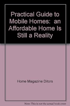 Hardcover Practical Guide to Mobile Homes: an Affordable Home Is Still a Reality Book