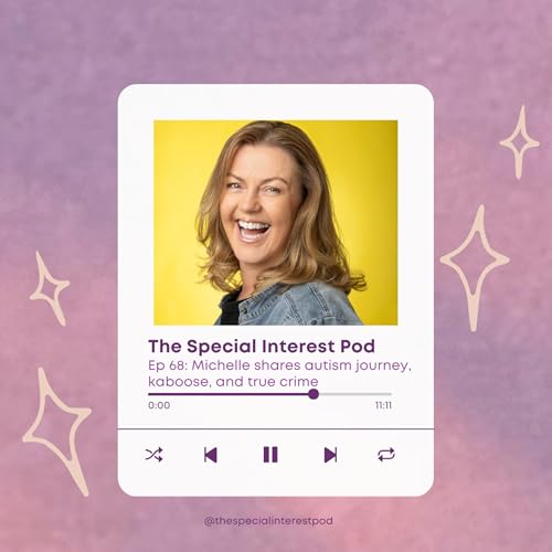68 | Michelle shares autism journey, kaboose app, and true crime