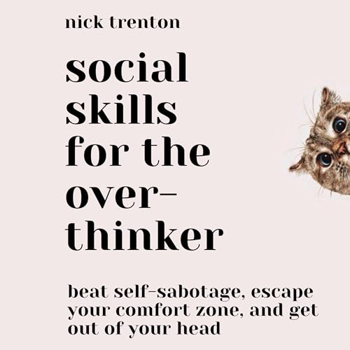 Enjoy Social Skills for the Overthinker from Nick Trenton episode artwork