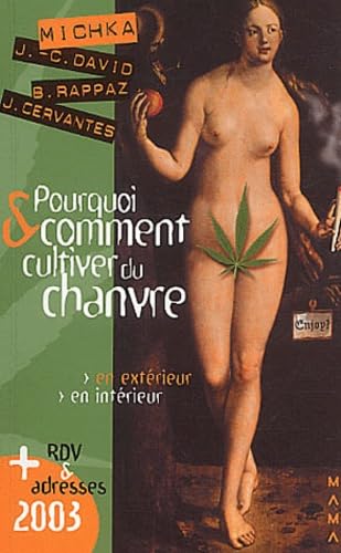 Pourquoi & comment cultiver du chanvre MICHKA, DAVID, RAPPAZ, CERVANTES