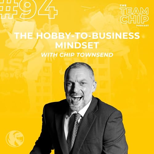#94 THE HOBBY-TO-BUSINESS MINDSET