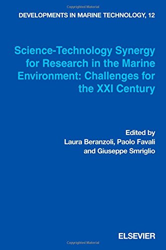 Science Technology Synergy for Research in the Marine Environment: Challenges for the 21st Century: v. 12 (Developments in Marine Technology S.)