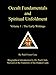 Occult Fundamentals and Spiritual Unfoldment, Vol. 1: The Early Writings