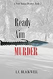 Ready Aim MURDER: APeter Dumas Mystery, Book 2