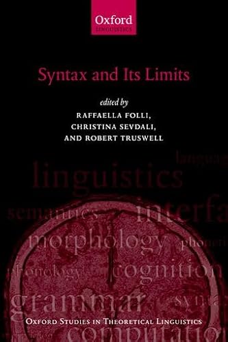 Syntax and its Limits (Oxford Studies in Theoretical Linguistics) Syntax and its Limits (Oxford Studies in Theoretical Linguistics)