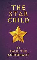 The Star Child 1491775882 Book Cover