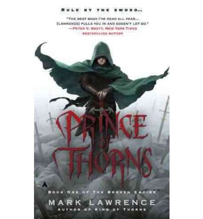The Broken Empire Trilogy by Mark Lawrence