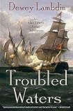 Troubled Waters: An Alan Lewrie Naval Adventure