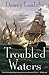 Troubled Waters: An Alan Lewrie Naval Adventure