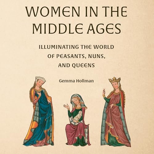 Chaste, Cunning or Canonised? Medieval Women With Gemma Hollman
