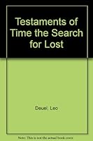 Testaments of Time the Search for Lost B093ZCD1MP Book Cover