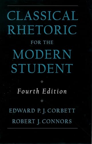 Classical Rhetoric for the Modern Student