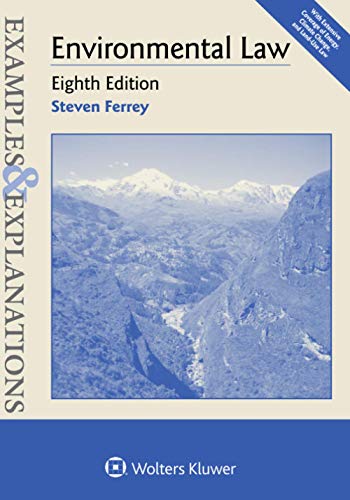 Examples & Explanations for Environmental Law (Examples & Explanations Series)