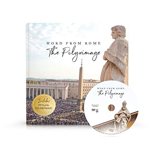 Word from Rome: The Pilgrimage