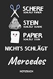  Nichts schlägt - Mercedes - Notizbuch: Schere Stein Papier - Individuelles personalisiertes Frauen & Mädchen Namen Blanko Notizbuch. Liniert leere ... & Geburtstags Geschenk für Mädchen.