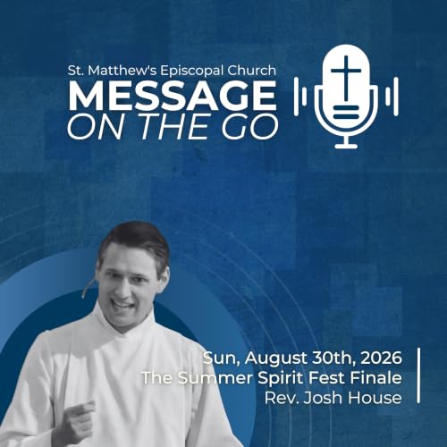 E241 - The Summer Spirit Fest Finale | Rev. Josh House | Sunday, August 30th, 2026
