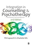 Integration in Counselling & Psychotherapy: Developing a Personal Approach