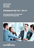  Management-Buy-Out / -Buy-In: Unternehmenskauf und Anteilserwerb für qualifizierte Führungskräfte (Praxiswissen Wirtschaft)