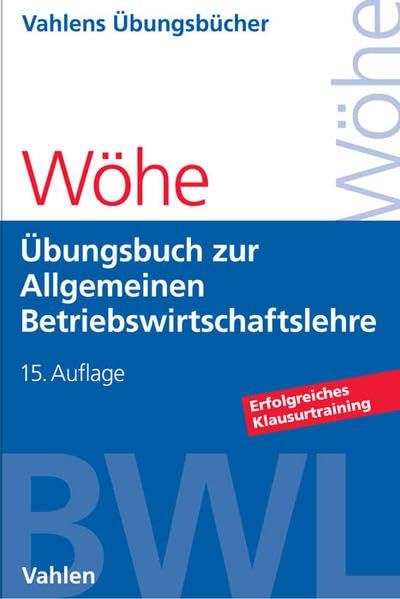 Übungsbuch zur Einführung in die Allgemeine Betriebswirtschaftslehre