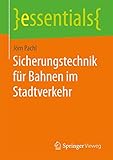 Sicherungstechnik für Bahnen im Stadtverkehr (essentials)