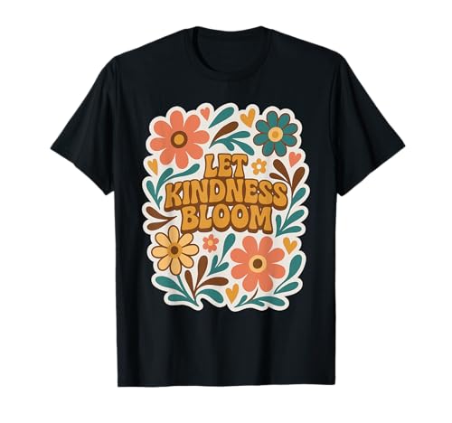 Message Positif Floral rétro « Let Kindness Bloom » Groovy T-Shirt