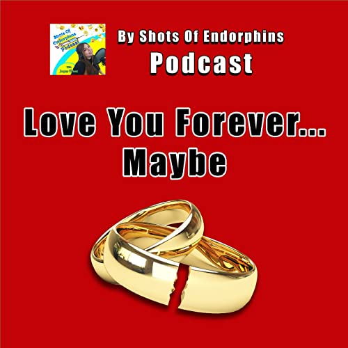 Love You Forever&hellip; Maybe
