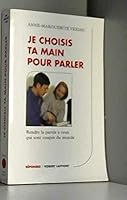 Je Choisis Ta Main Pour Parler 2221082605 Book Cover