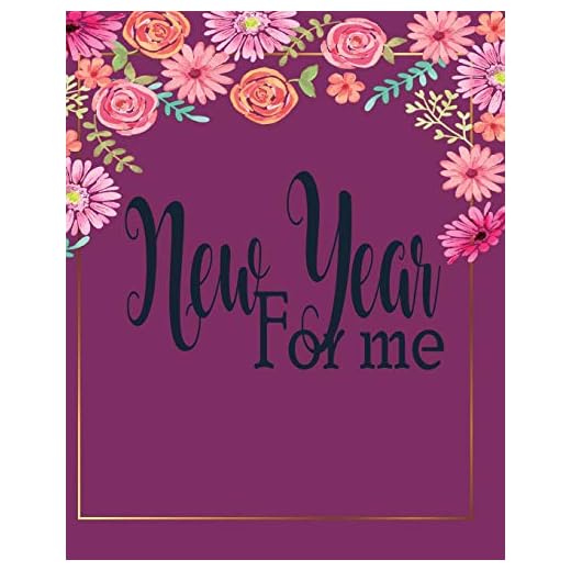 New Year for Me: With Yearly Goal Action Planner and Checklist: Agenda, Goal Setting Book For All Activity 2020 Important Dates, Appointments for Tract and Plan Your Ideas 2020