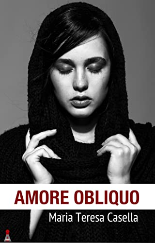 Amore Obliquo di [Maria Teresa Casella]