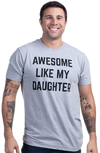 Awesome Like My Daughter | Funny Tee Shirt, Sarcastic Saying Humor Dad Joke T-Shirt for Father Grandpa Daddy - Image 2