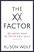 Produktbild The XX Factor: How Working Women are Creating a New Society