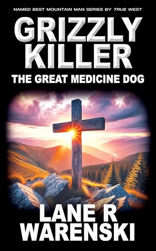 Grizzly Killer: The Great Medicine Dog