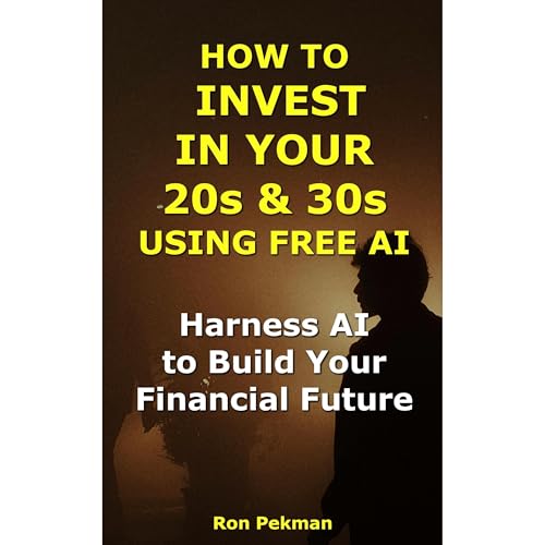 How to Invest in Your 20s and 30s Using Free AI Audiolibro Por Ron Pekman arte de portada