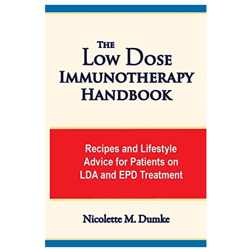 The Low Dose Immunotherapy Handbook: Recipes and Lifestlye Advice for Patients on LDA and EPD Treatment