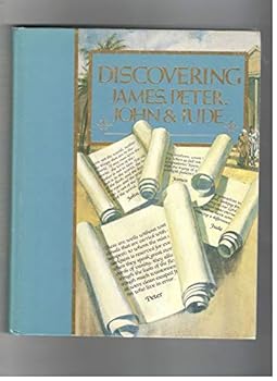 Unknown Binding Discovering James, 1 & 2 Peter, 1, 2 & 3 John, and Jude (The Guideposts home Bible study program) Book