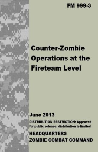 FM 999-3 Counter-Zombie Operations at the Fireteam Level